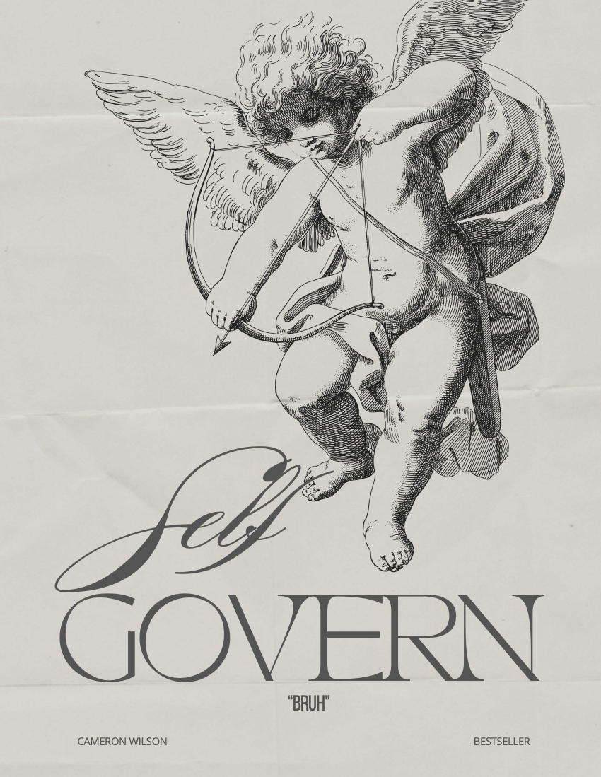 SELF GOVERN "BRUH" By Cameron James Wilson